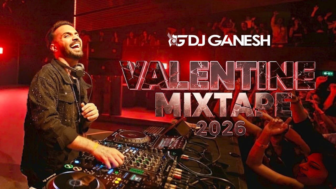 DJ Ganesh Valentine Mixtape 2026